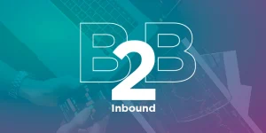 Lee más sobre el artículo Inbound marketing B2B: descubre por qué cautiva a las empresas